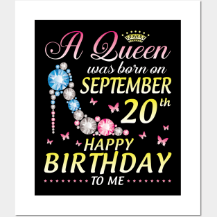 A Queen Was Born On September 20th Happy Birthday To Me Girl Posters and Art